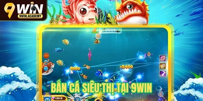 Bắn Cá Siêu Thị tại 9Win