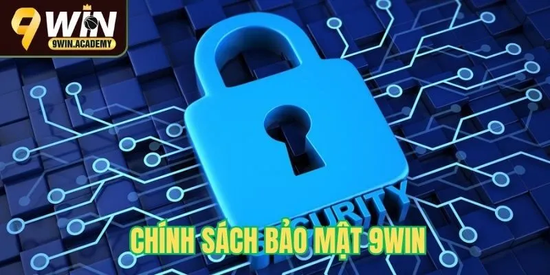 Chính sách bảo mật 9Win