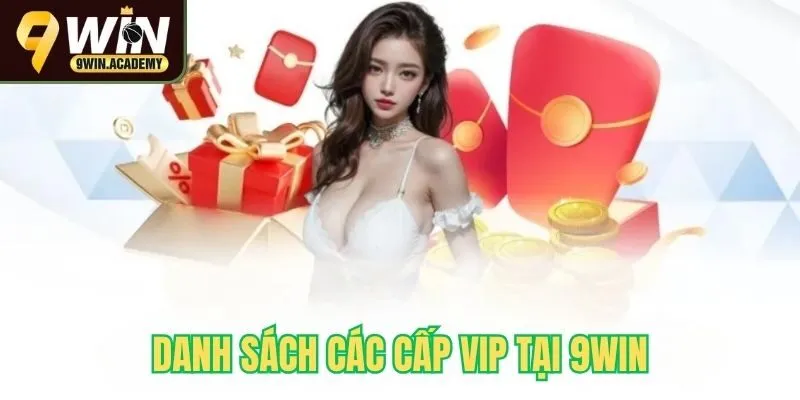 Danh sách các cấp VIP tại 9Win