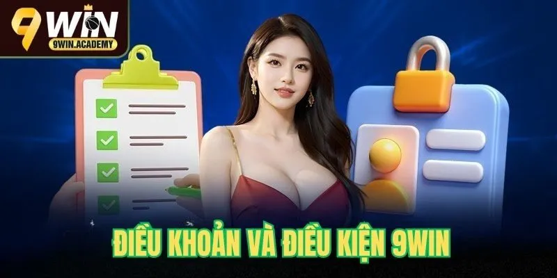 Điều khoản và điều kiện 9Win