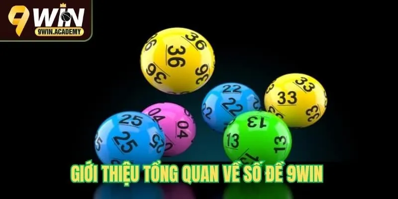 Giới thiệu tổng quan về số đề 9Win