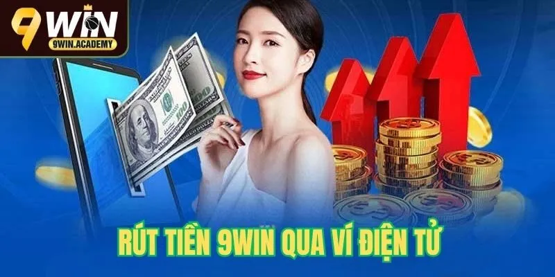 Rút tiền 9win qua ví điện tử